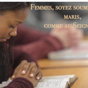 FEMMES, SOYEZ SOUMISES Á VOS MARIS, COMME AU SEIGNEUR